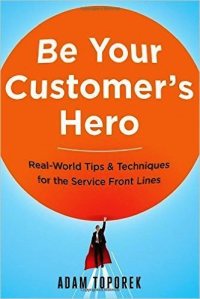 Be Your Customers Hero